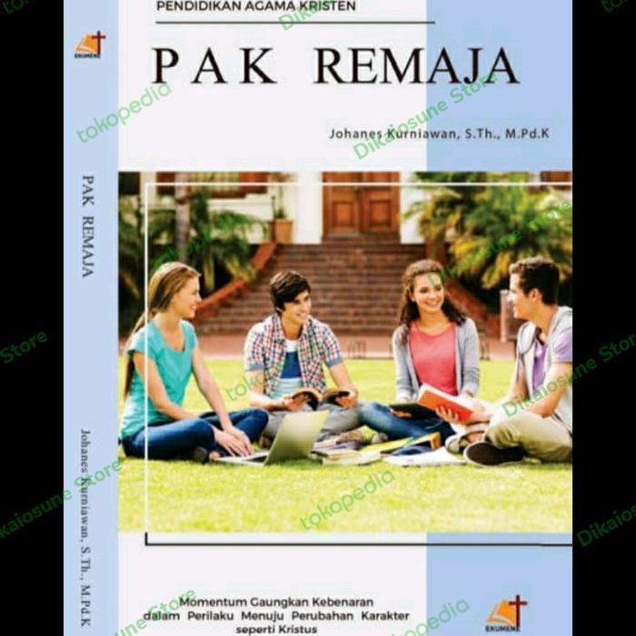 Buku PAK REMAJA (Pendidikan Agama Kristen Bagi Remaja)