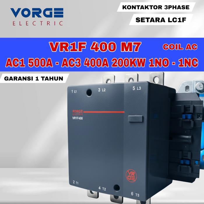 Kontaktor Contactor VORGE VR1F400M7 3PHASE VR1F400 M7 AC1 500A AC3 400A setara LC1F400 LC1F400 1