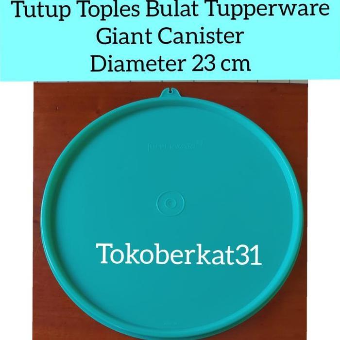 TUTUP TOPLES BULAT TUPPERWARE (GIANT CANISTER) DIAMETER 23 CM WARNA