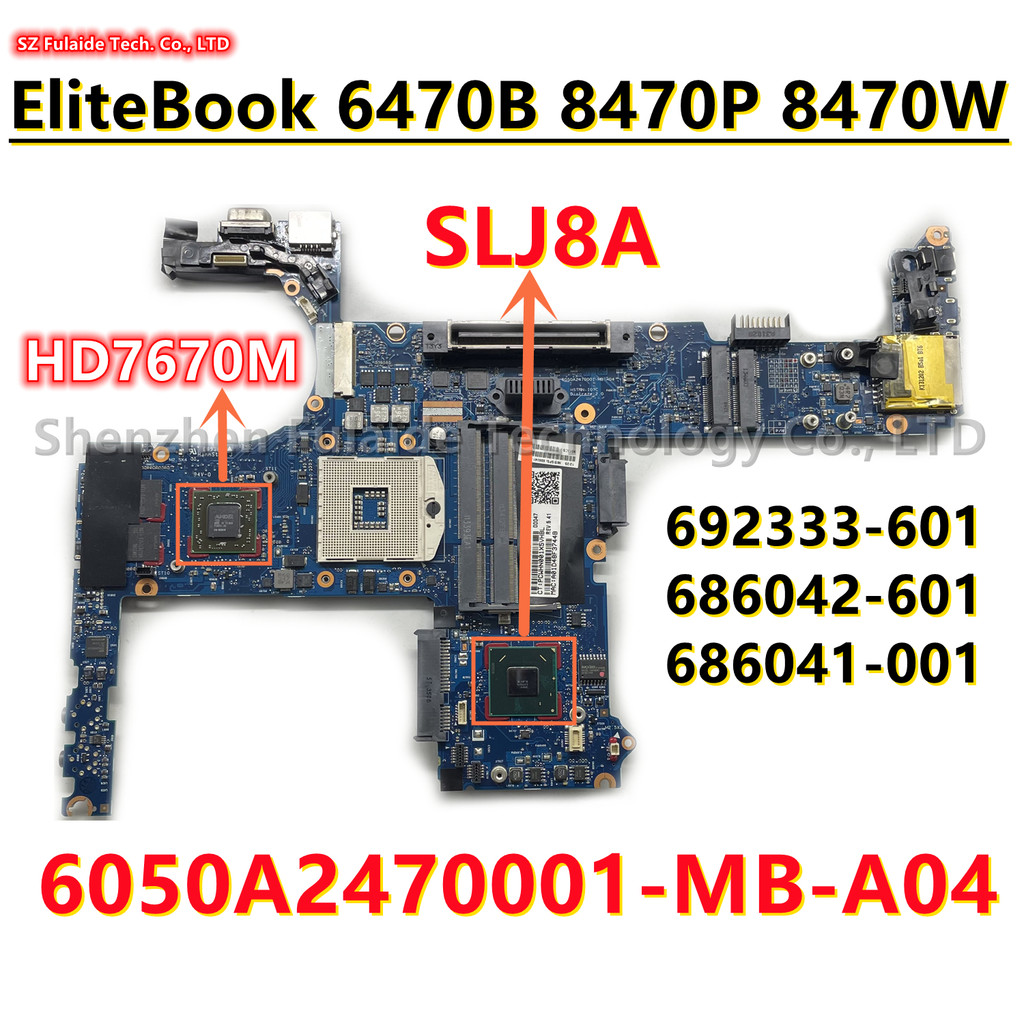 6050A2470001-MB-A04 For HP EliteBook 6470B 8470P 8470W Laptop motherboard HD7670 GPU HM76 SLJ8A