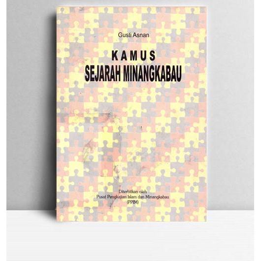 Kamus Sejarah Minangkabau. PPIM. Padang. 2003.