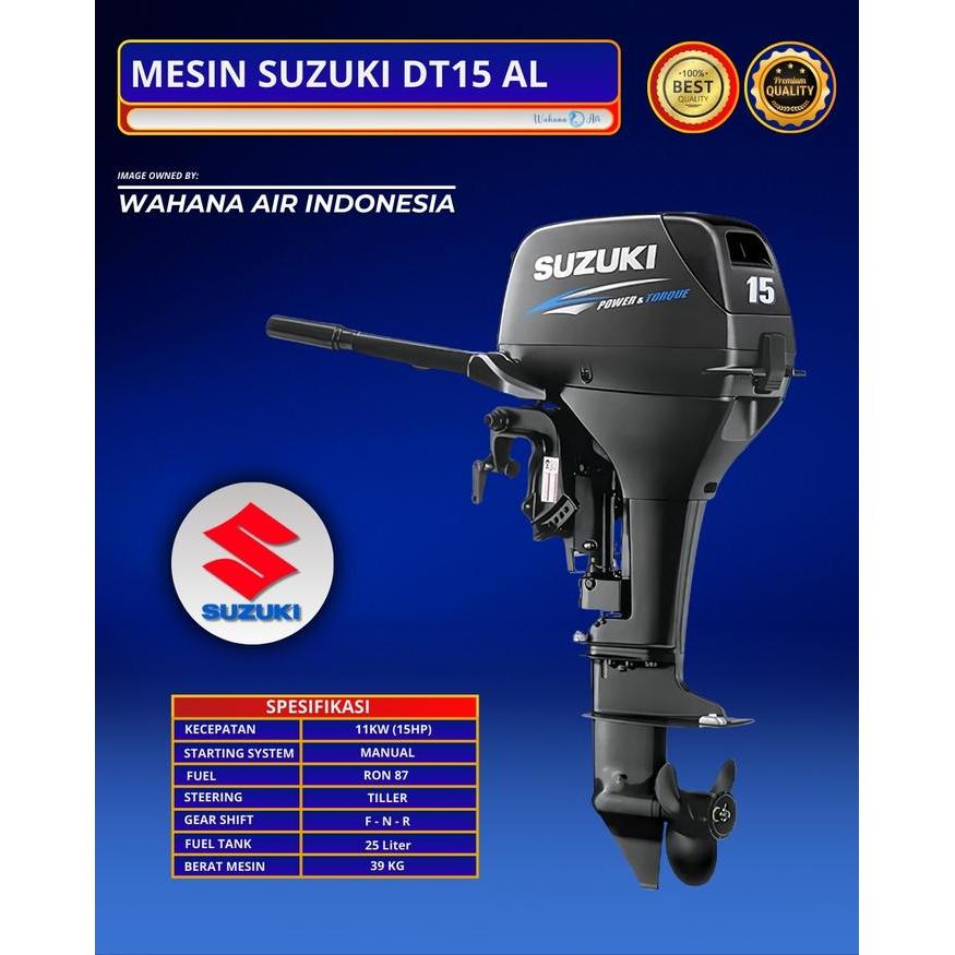 MESIN SUZUKI | MESIN TEMPEL SUZUKI DT15 AL | MESIN PERAHU 15PK/15HP UNTUK PERAHU KARET | PATROLI | W