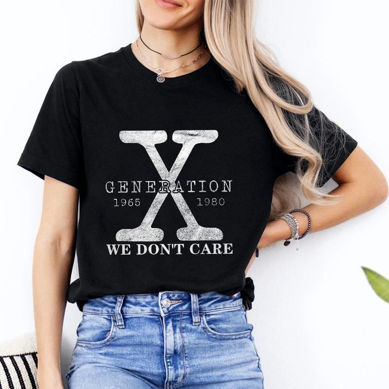 Gen X Shirt, Funny Humor Generation X We don't Care Letter Printed Tee Pure Cotton Fabric Casual Cre