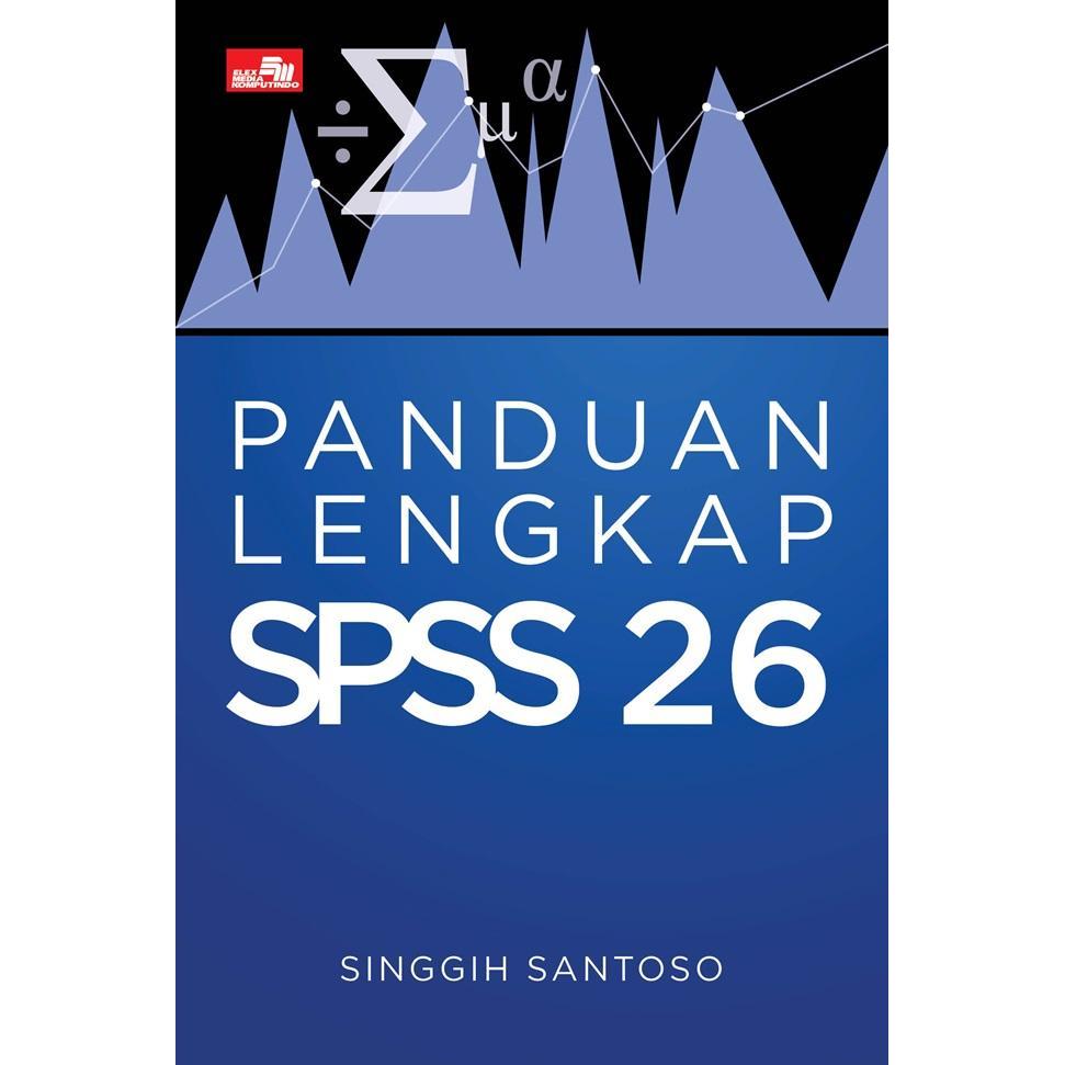 Panduan Lengkap Spss 26