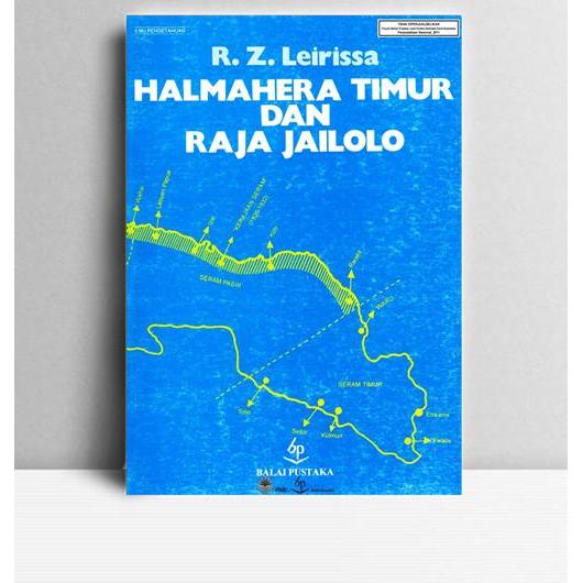Halmahera Timur Dan Raja Jailolo. R.Z Leirissa. Balai Pustaka. Jakarta. 1996.