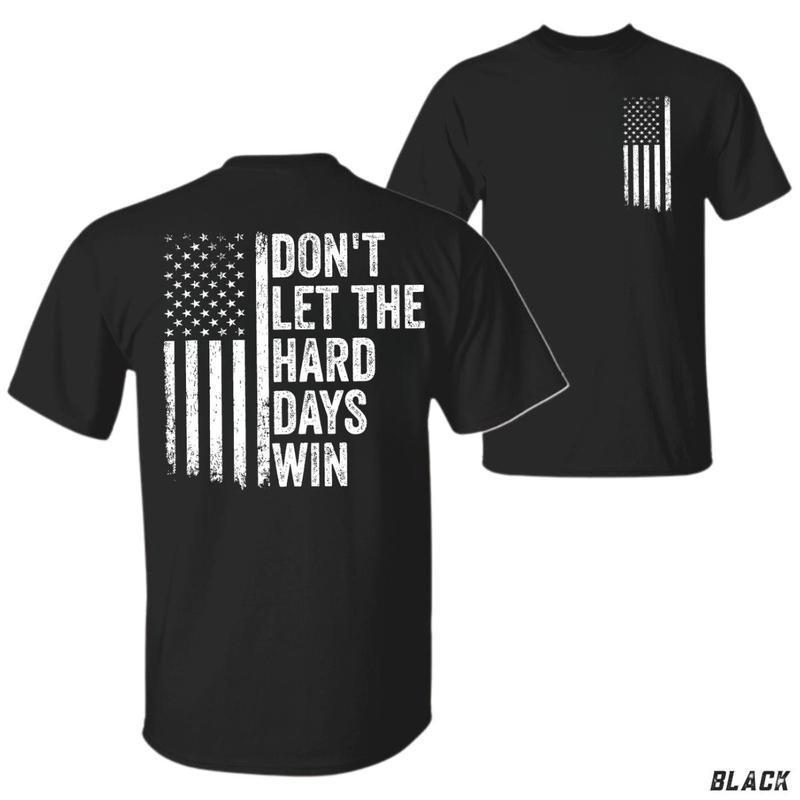 Don't Let the Hard Days Win T-shirt – Bold design featuring a distressed American flag Menswear Tops