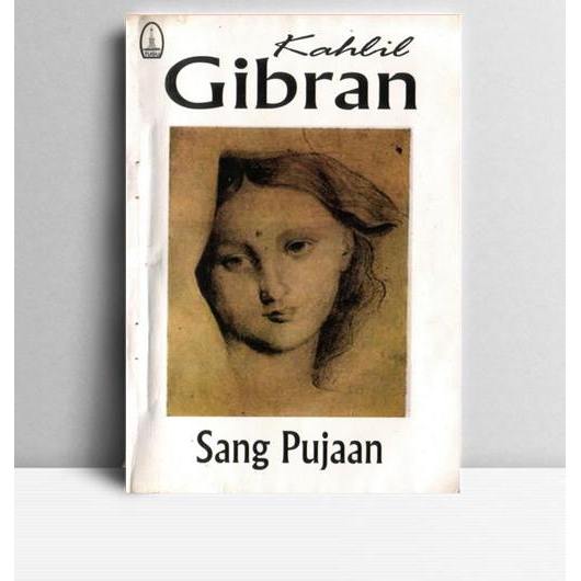 Sang Pujaan. Kahlil Gibran. 2003. Yogyakarta. Tugu