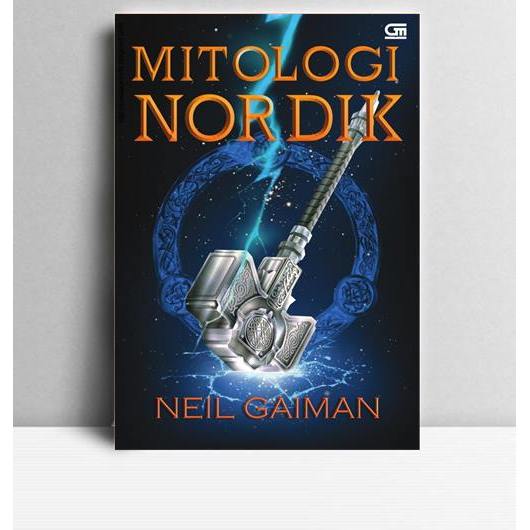Mitologi Nordik. Neil Geiman. 2017. Jakarta. Gramedia.