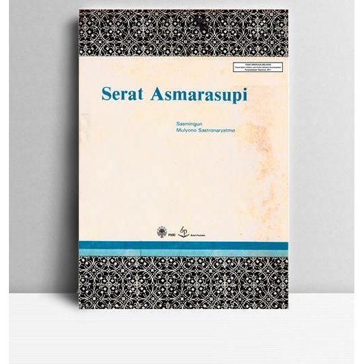 Serat Asmarasupi. Sasmingun, dkk. Balai Pustaka. Jakarta. 1983.