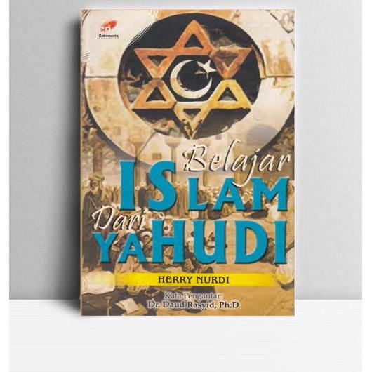 Belajar Islam Dari Yahudi. Herry Nurdi. 2006. Jakarta. Cakrawala.