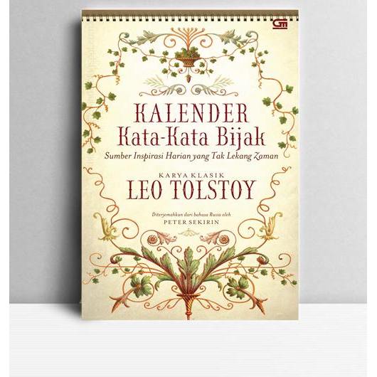 Kalender Kata-Kata Bijak. Leo Tolstoy. 2010. Jakarta. Gramedia.