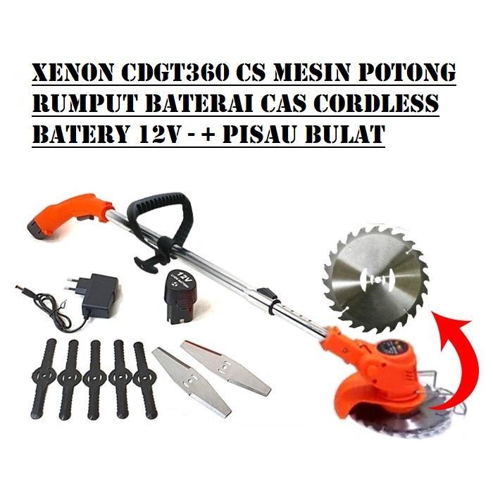 XENON CDGT360 CS MESIN POTONG RUMPUT BATERAI CAS 12V +PISAU BULAT