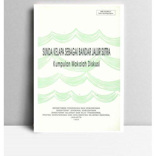 Sunda Kelapa Sebagai Bandar Jalur Sutra. R Z Leirissa. Proyek Inventarisasi dan Dokumentasi Sejarah 