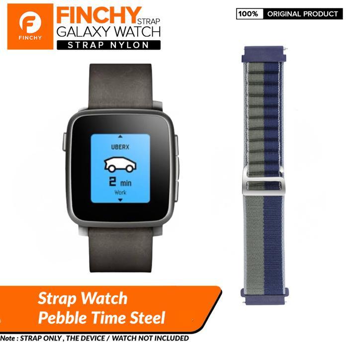Terbaik Best Quality 100% Original Finchy Nylon Strap Pebble Time Steel Smartwatch Replacement
