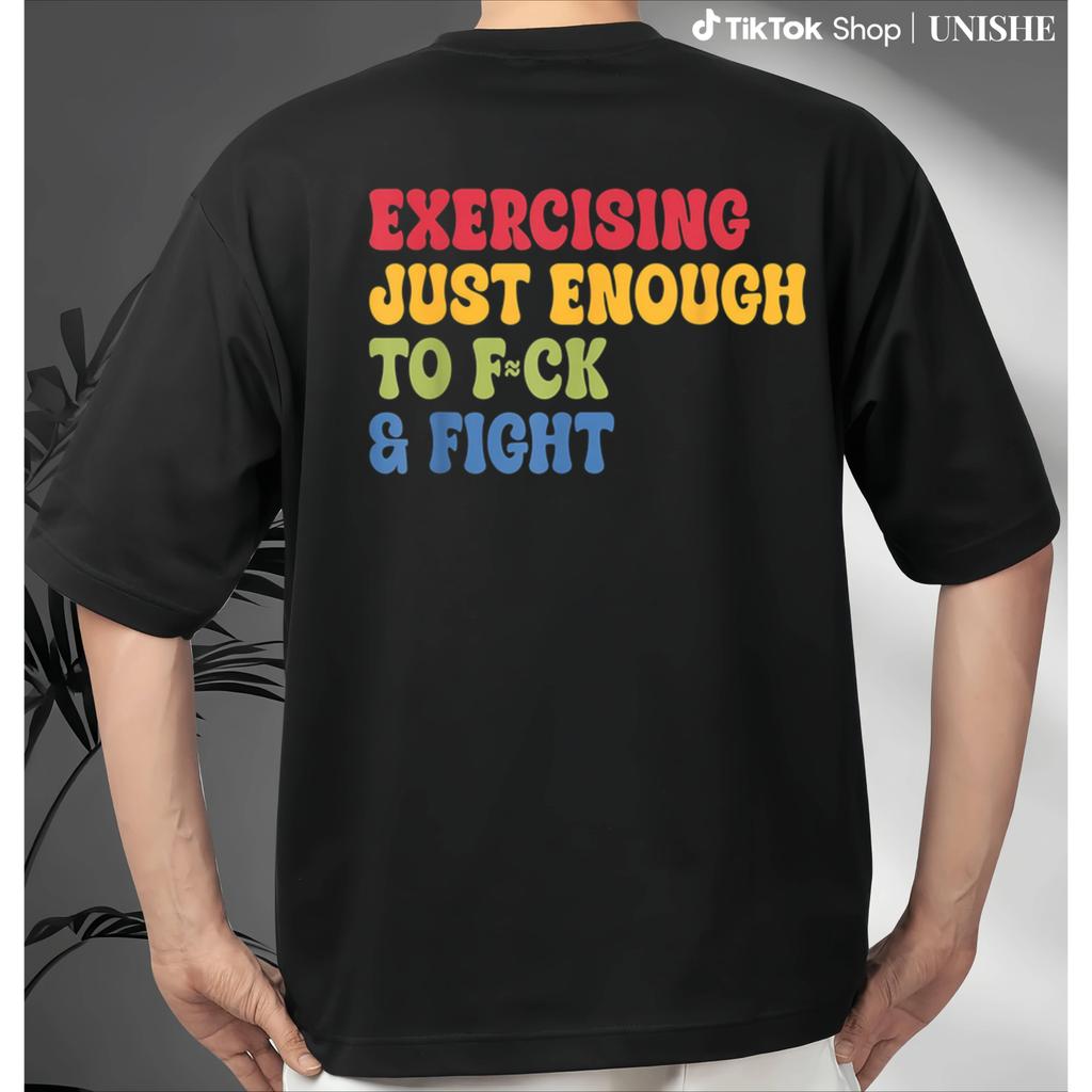 Funny Workout T-Shirt with Bold 'Exercising Just Enough to F*ck & Fight' Graphic – Perfect for Beach