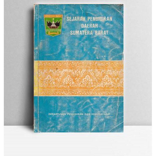 Sejarah Pendidikan Daerah Sumatera Barat. Mardanas Safwan. 1981.
