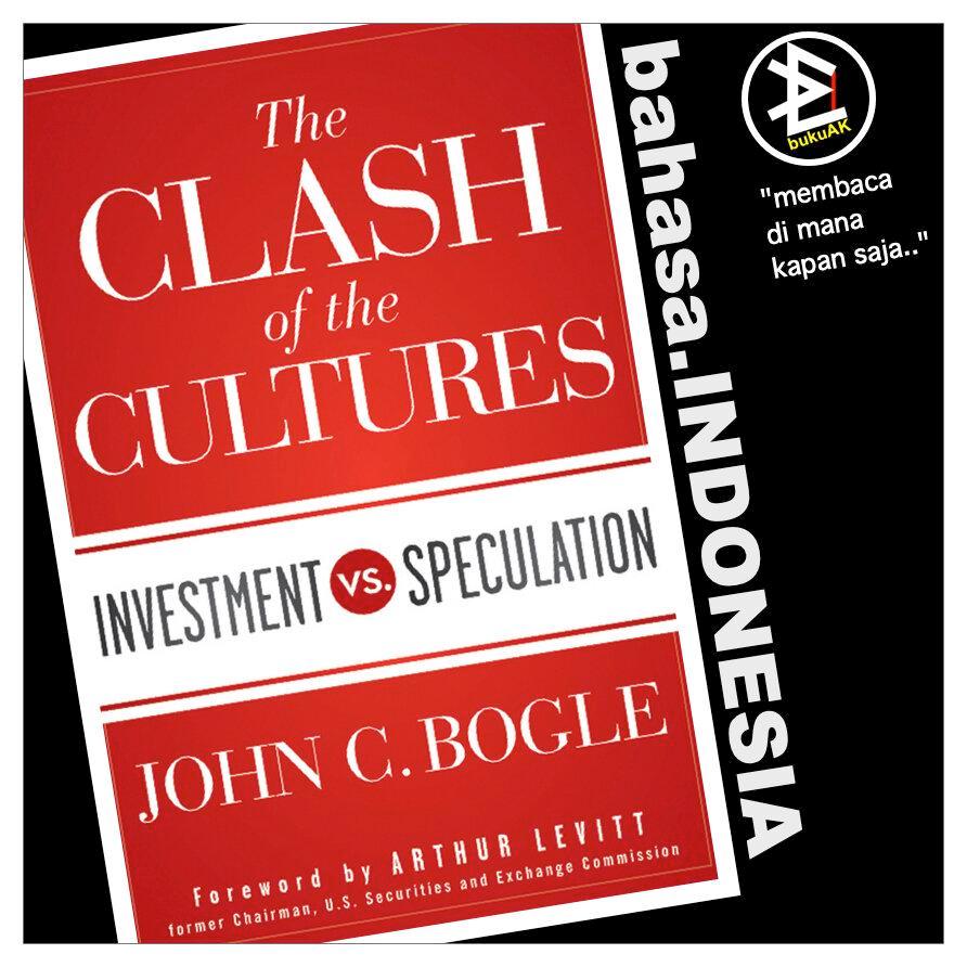 The Clash of the Cultures - John C. Bogle