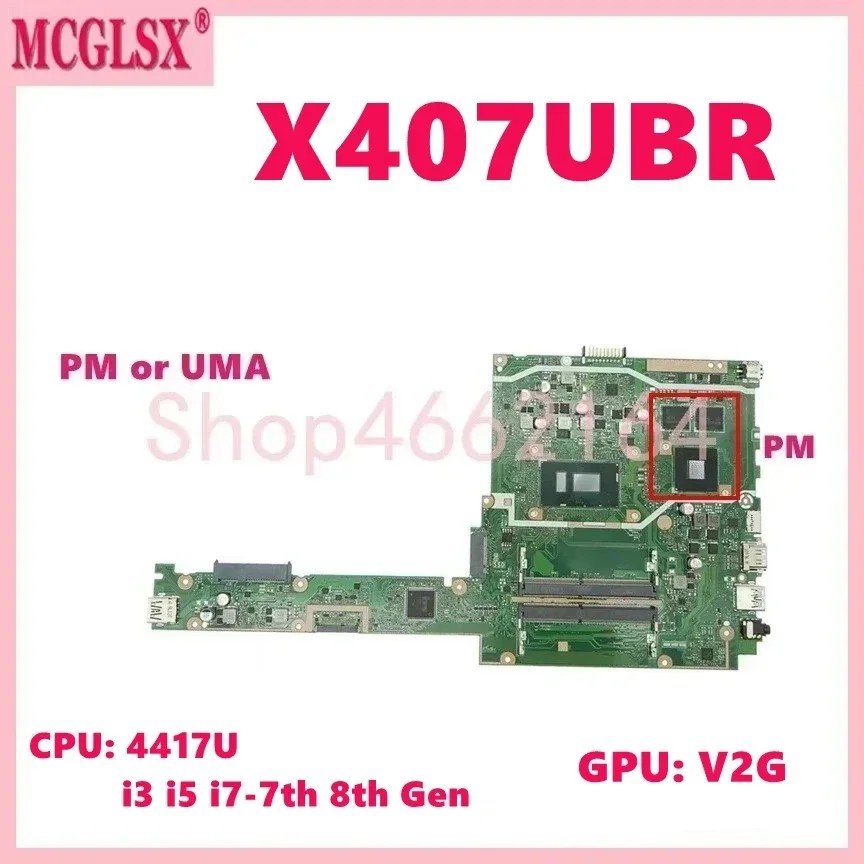 X407UBR with 4417U/i3/i5/i7 CPU UMA/PM Mainboard For ASUS X407UA X407UAR X407UF X407UB X407UBR A407U