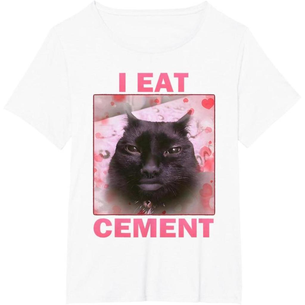 I Eat Cement Cursed Cat Funny Oddly Specific Weird Meme T-Shirt