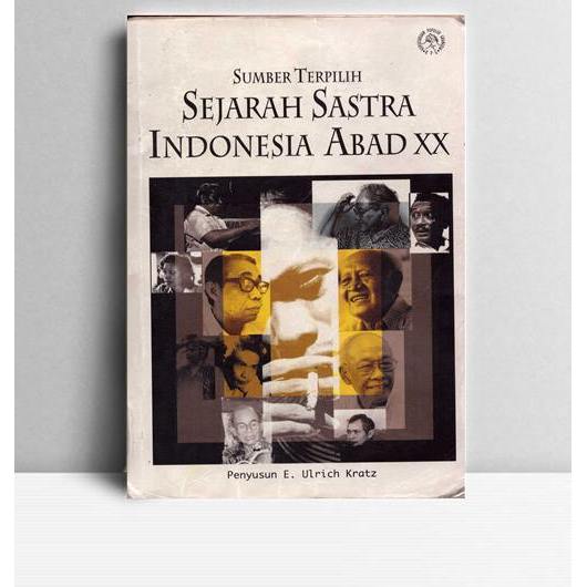 Sejarah Sastra Indonesia Abad XX. Ulrich Kratz. Gramedia Jakarta. 2000.