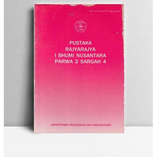 Pustaka Rajyarajya I Bhumi Nusantara Parwa 2 Sargah 4. Ayatrohaedi, dkk. 1991. Jakarta. DPK.