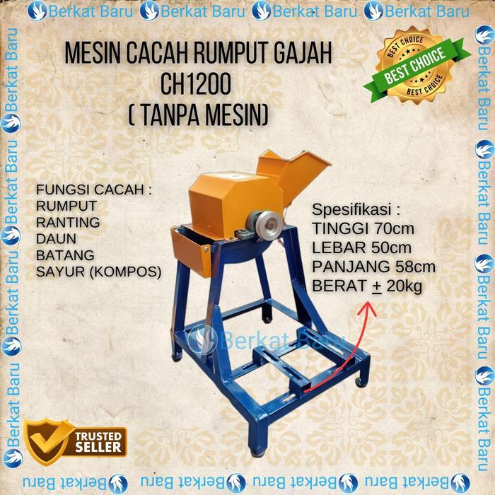 Cacah/Chopper CH1200 saja tanpa Mesin/Cacah Rumput Gajah/Odot/Alat pencacah Penghancur serbaguna