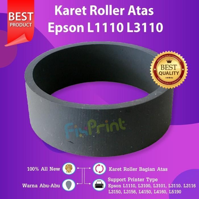 Terbaru Best Quality 100% Original Karet Roller Epson L1110 L3100 L3101 Printer L3110 L3116 L3150