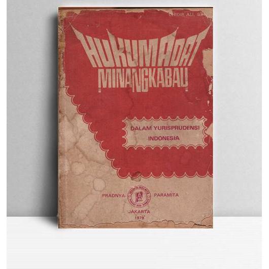 Hukum Adat Minangkabau. Chidir Ali. 1979. Jakarta. Pradnya Paramita.