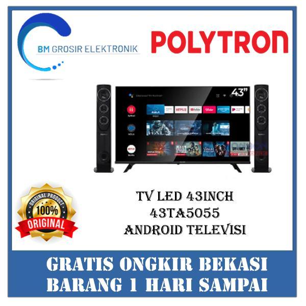 POLYTRON TV LED 43 INCH 43TA5055 GOOGLE TV FREE TOWER SPEAKER