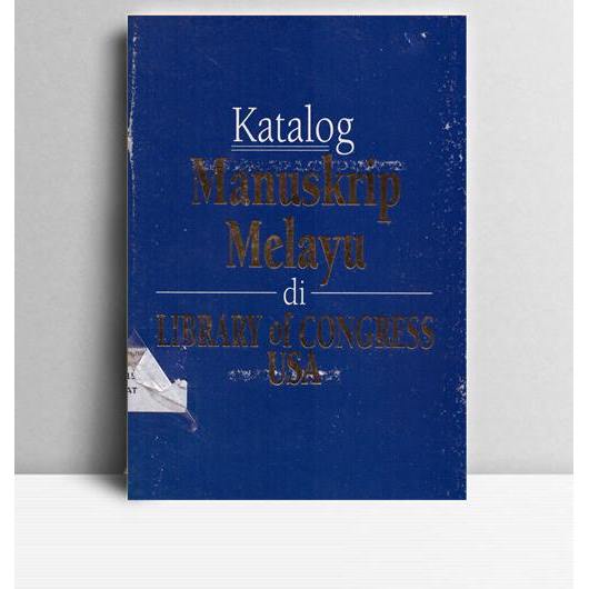 Katalog Manuskrip Melayu di Library Congress USA. Tim Penyusun. 1993. PNM. Kuala Lumpur.