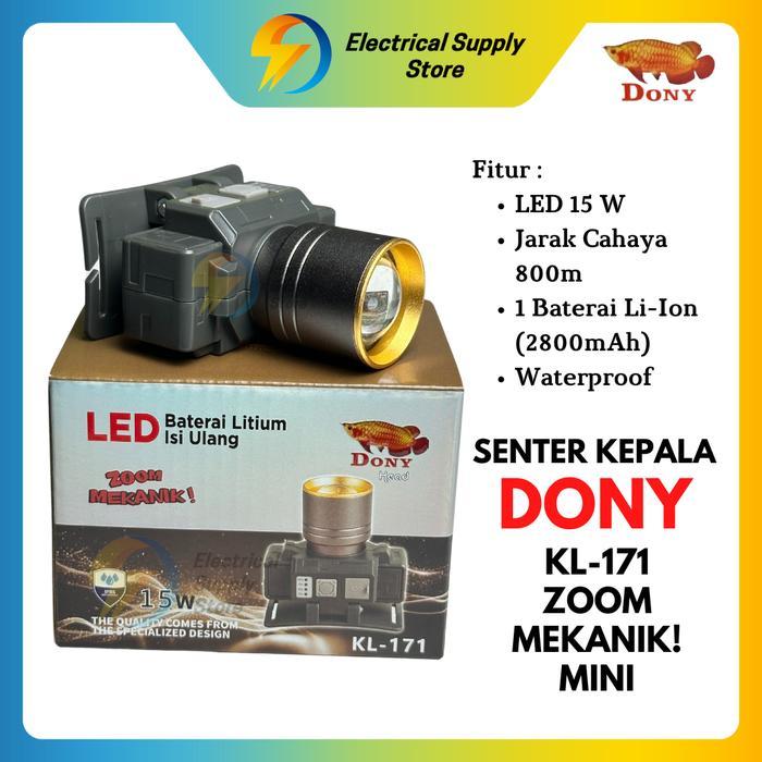 SENTER KEPALA LED DONY 15 WATT KL-171 MINI ZOOM MEKANIK ORI ANTIAIR TAHAN LAMA OUTDOOR Baterai Lampu