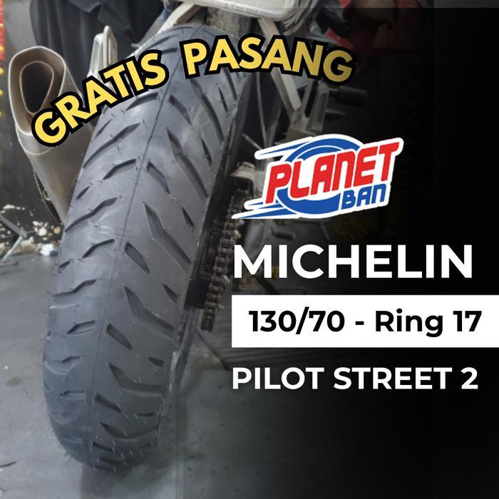 Ban Motor Ring 17 - 130/70 Michelin Pilot Street 2 (Ban Motor BELAKANG Xabre, New CBR150, CB150R,