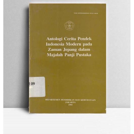 Antologi Cerita Pendek Indonesia Modern Pada Zaman Jepang Dalam Majalah Panji Pusaka. Widodo Djati. 