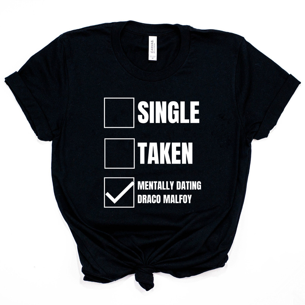 Mentally Dating Draco Malfoy T-shirt Funny Checklist Shirt Cool Slytherin Malfoy Shirt Magic School
