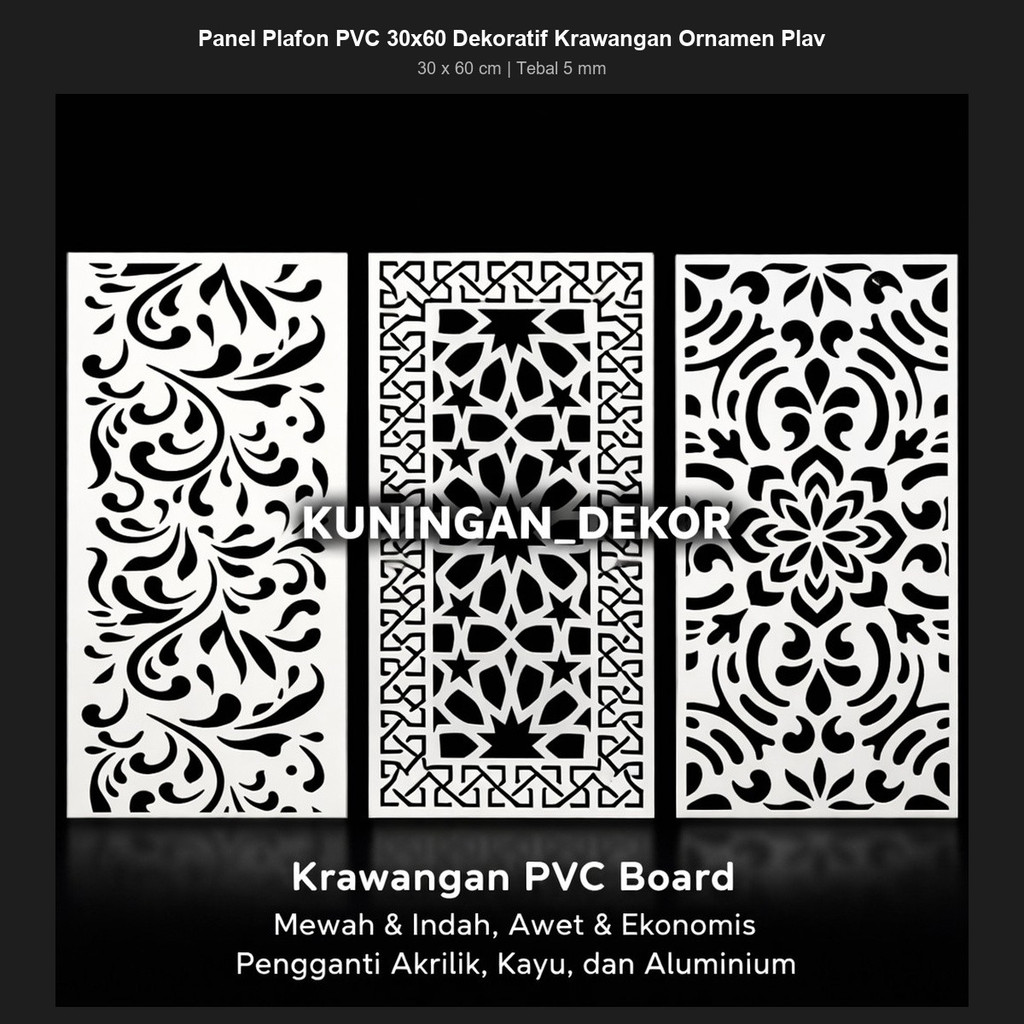 Panel Plafon PVC 30x60 Dekoratif Krawangan Ornamen Plavon Drop Ceiling Laser Cut Minimalis 5mm