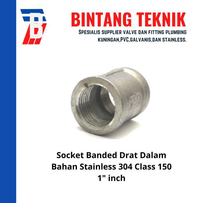 Socket Banded Stainless / Sok Drat Dalam Stainless 304 1" inch