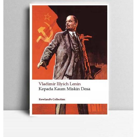 Kepada Kaum Miskin Desa. Vladimir Ilyich Lenin. ECONARCH Institute Jakarta. 2009.