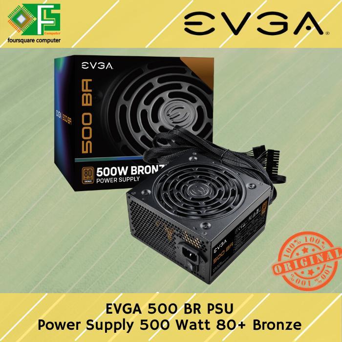 PSU EVGA 500 BR POWER SUPPLY 500 WATT 80 PLUS BRONZE 500W RESMI