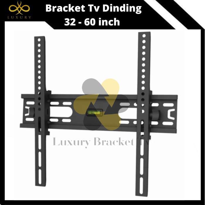 BREKET TV LCD 32 - 60 INCH WATERPASS / BRAKET / BRACKET TV LED CURVED