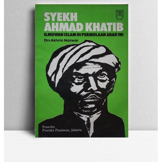Ahmat Khatib Ilmuwan Islam di Permulaan Abad ini. Akhria Nazwar. Pustaka Panjimas. Jakarta. 1983.