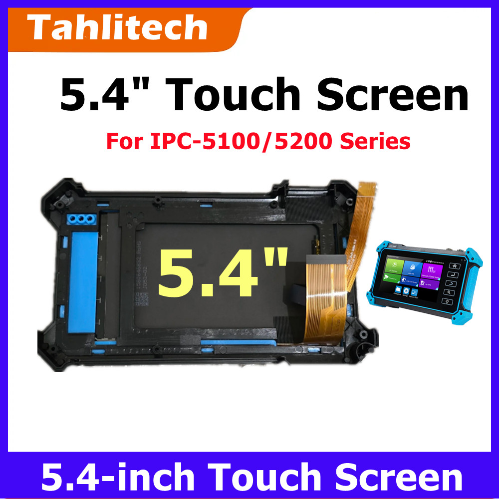 5.4" Touch Screen for Repair CCTV Tester of IPC Camera CCTV Tester Monitor IPC-5200 IPC-5100 PLUS