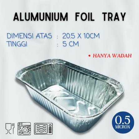 ALUMUNIUM FOIL TRAY - CUP LOYANG WADAH ALUMINIUM 20.5x10x5CM