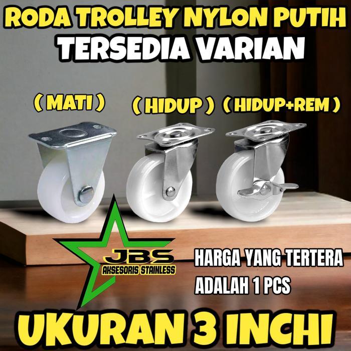 Classy RODA TROLLEY TROLI 3" INCHI NYLON PUTIH - MATI HIDUP HIDUP+REM