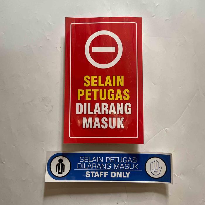 Stiker Selain Petugas Dilarang Masuk