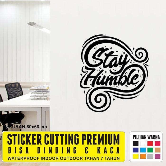 Stiker Dinding Quotes Motivasi Kantor Cafe Cutting Sticker Kata Kata Stay Humble