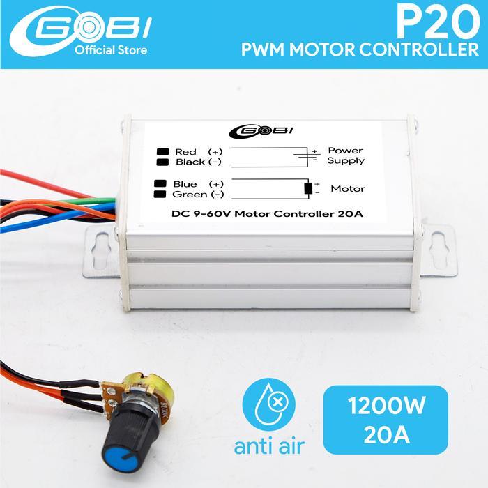 Best Seller Gobi P20 Pwm Dc Motor Controller 20A 12V 24V 48V 60V