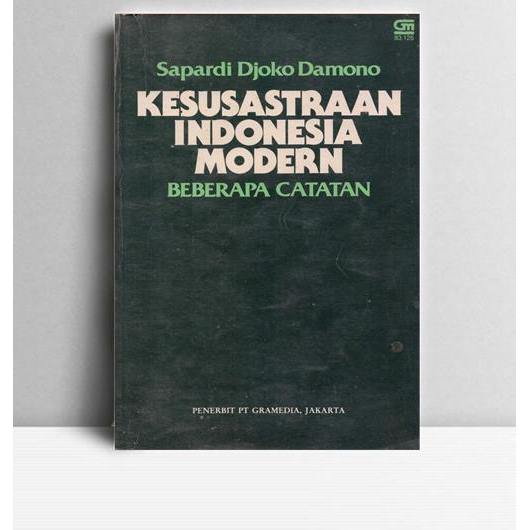 Kesusastraan Indonesia Modern-Beberapa Catatan. Sapardi Djoko Damono. Gramedia. Jakarta. 1983.