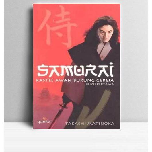 Samurai Kastel Awan Burung Gereja. Takashi Matsuoka. TT.TT Qanita.