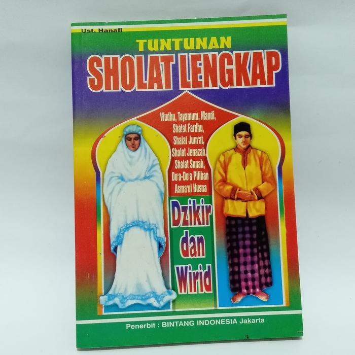Tuntunan Sholat Lengkap Disertai Dzikir Dan Wirid Terjamin