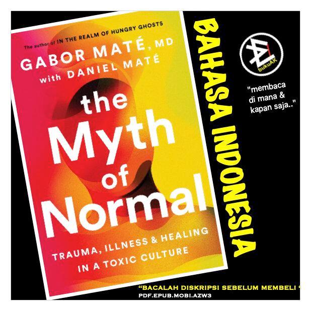The Myth of Normal - Gabor Mate